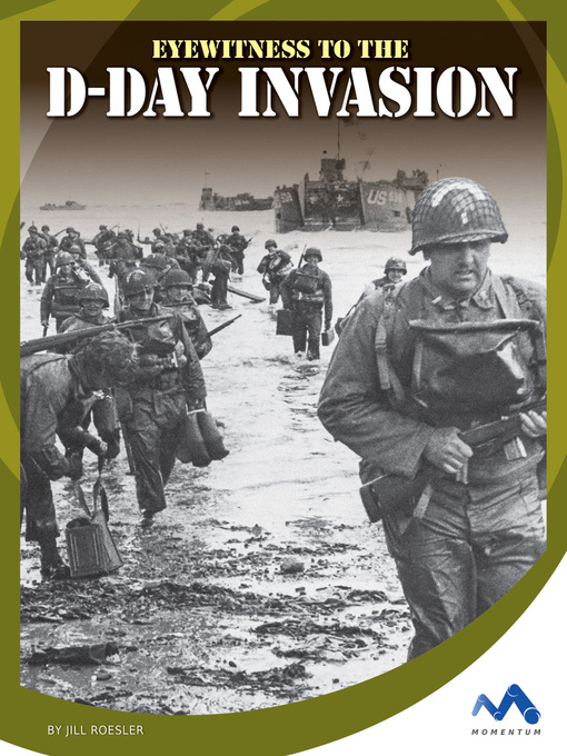 Title details for Eyewitness to the D-Day Invasion by Jill Roesler - Available